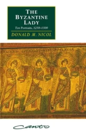 Image of The Byzantine lady by Donald M. Nicol