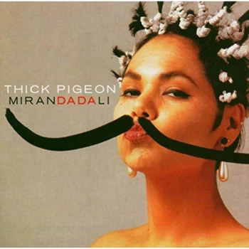 Image of Thick Pigeon - Miranda Dali CD