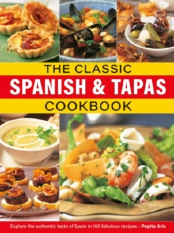 Image of The Classic Spanish & Tapas Cookbook. Hardback. By Pepita Aris Books