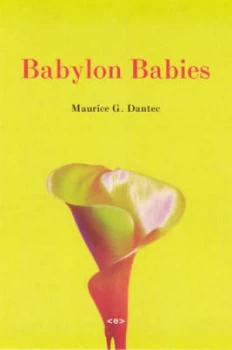 Image of Babylon Babies by Maurice G Dantec Paperback