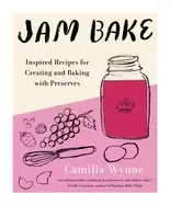 Image of jam bake inspired recipes for creating and baking with preserves