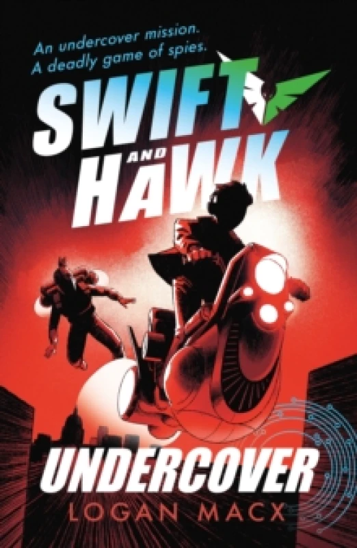 Image of Swift and Hawk: Undercover : Teen spies are on the run in this action-packed series where cutting-edge robotics and AI meets explosive adventure and i