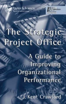 Image of The Strategic Project Office by J. Kent Crawford Hardback