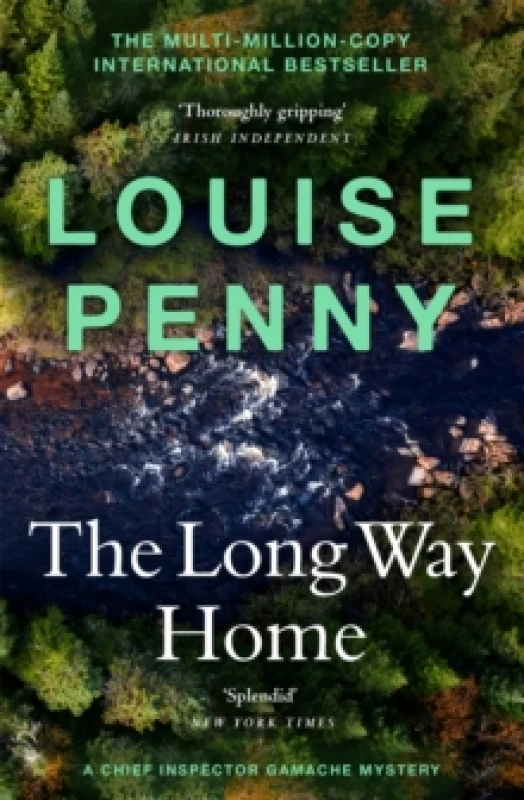 Image of The Long Way Home : thrilling and page-turning crime fiction from the author of the bestselling Inspector Gamache novels Paperback / softback
