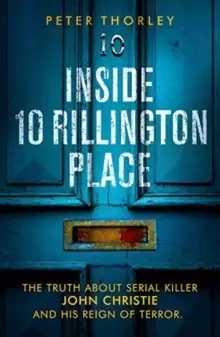 Image of Inside 10 Rillington Place : John Christie and me, the untold truth