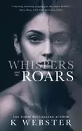 Image of whispers and the roars webster k