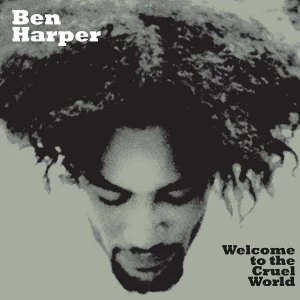 Image of Ben Harper - Welcome To Cruel World Vinyl