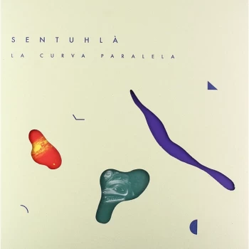 Image of Sentuhlà - La Curva Paralela Vinyl