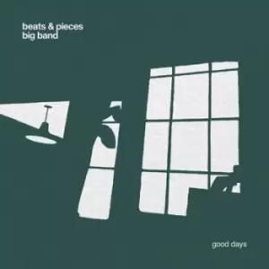 Image of Good Days by Beats & Pieces Big Band CD Album