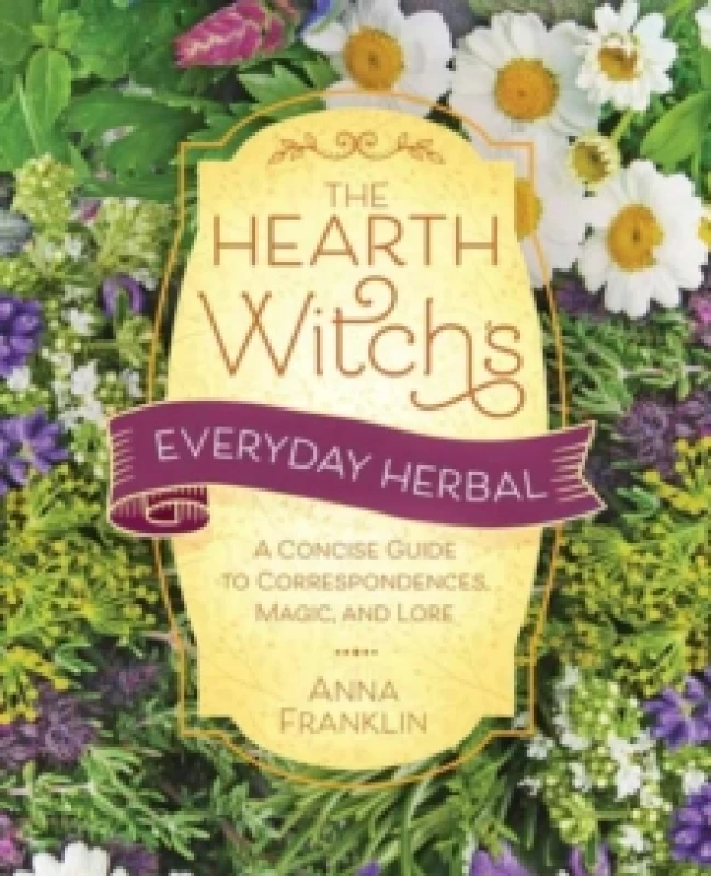 Image of The Hearth Witch's Everyday Herbal. Paperback. By Anna Franklin Books