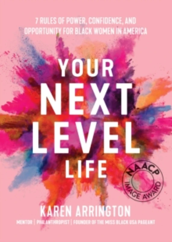 Image of Your Next Level Life : 7 Rules of Power, Confidence, and Opportunity for Black Women in America (Gift for Black women) Hardback