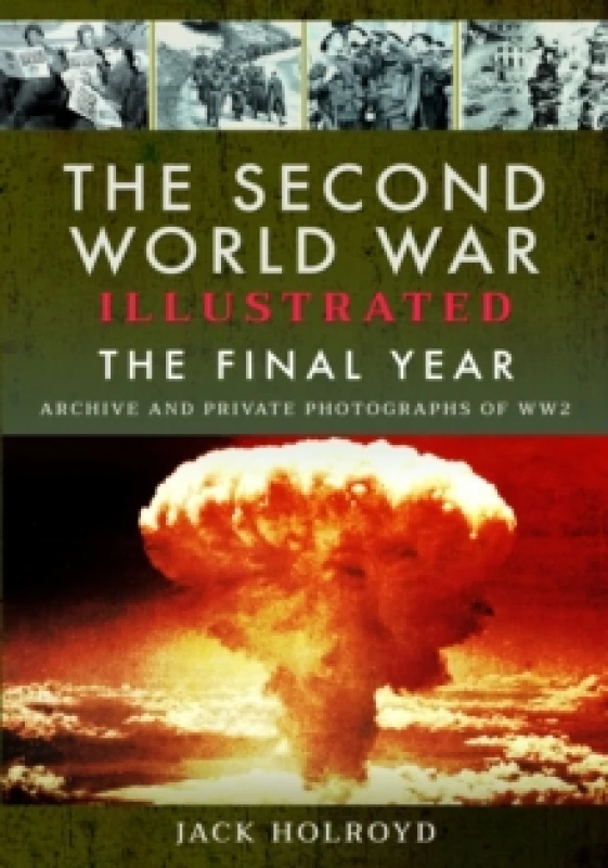 Image of The Second World War Illustrated : The Final Year Paperback / softback
