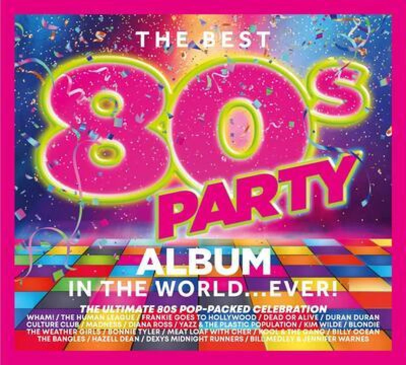 Image of The Best 80s Party Album in the World... Ever! CD / Album