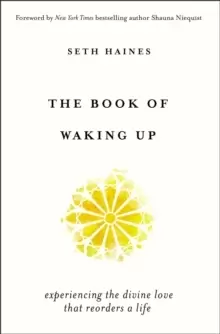 Image of The Book of Waking Up : Experiencing the Divine Love That Reorders a Life