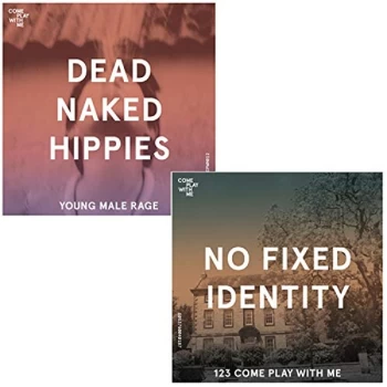 Image of Dead Naked Hippies / No Fixed Identity - Young Male Rage/123 Come Play With Me Vinyl