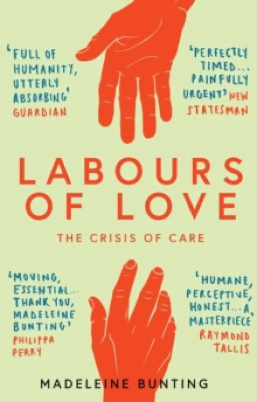 Image of Labours of Love : The Crisis of Care Paperback / softback