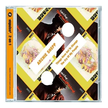 Image of Archie Shepp - Things Have Got to Change/The Cry of My People CD