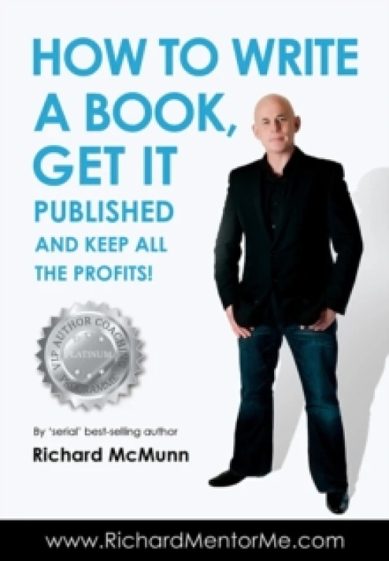 Image of How to Write a Book, Get it Published and Keep All the Profits Paperback / softback