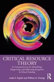 Image of Critical Resource Theory A Conceptual Lens for Identifying Diagnosing and Addressing Inequities in School Funding