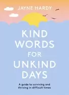 Image of kind words for unkind days a guide to surviving and thriving in difficult t