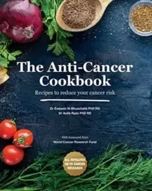 Image of The Anti-Cancer Cookbook : Recipes to reduce your cancer risk