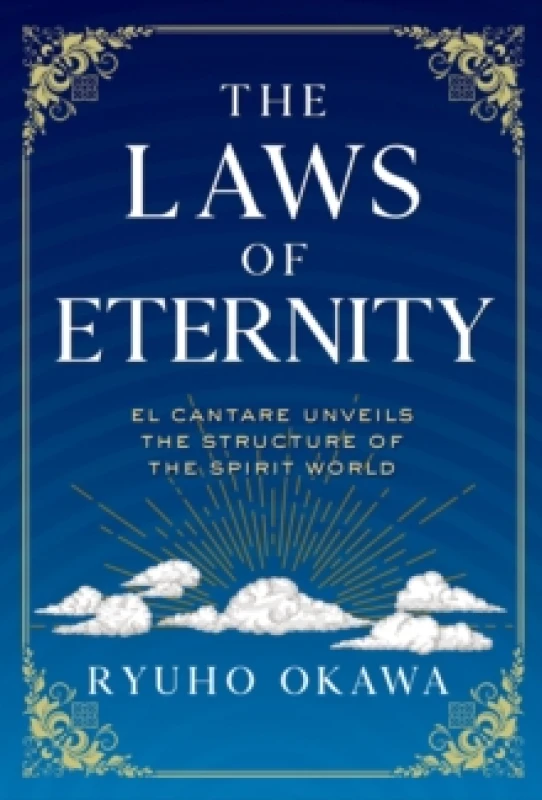 Image of The Laws of Eternity : El Cantare Unveils the Structure of the Spirit World Paperback / softback