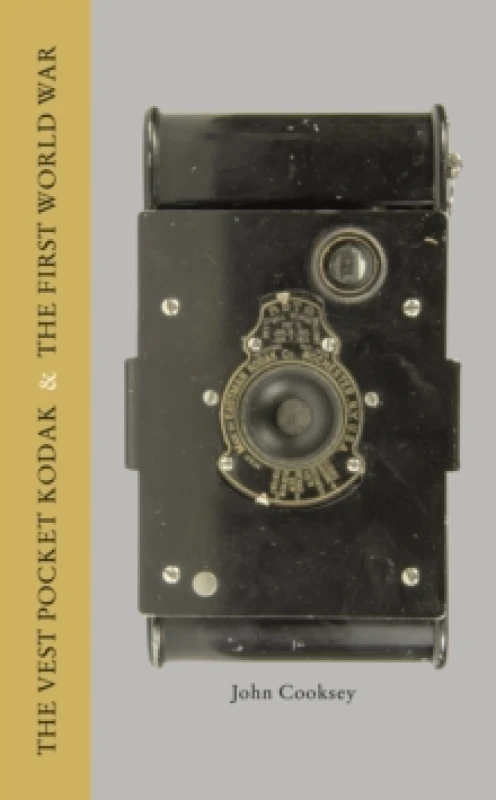 Image of Vest Pocket Kodak & The First World War, The Hardback