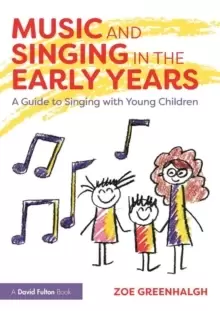 Image of Music and Singing in the Early Years : A Guide to Singing with Young Children
