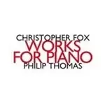 Image of Christopher Fox: Works for Piano (Music CD)