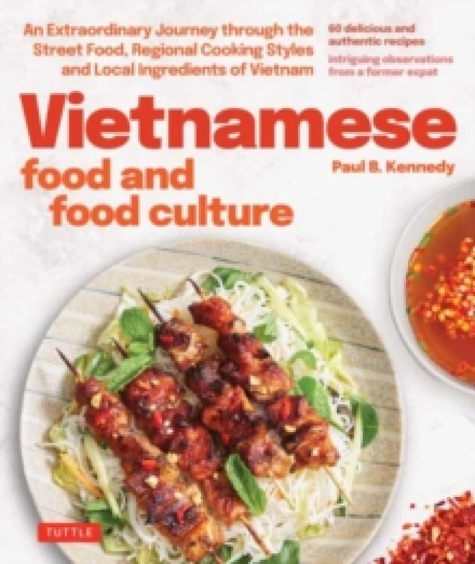 Image of Vietnamese Food and Culture. Hardback. By Paul B Kennedy Books