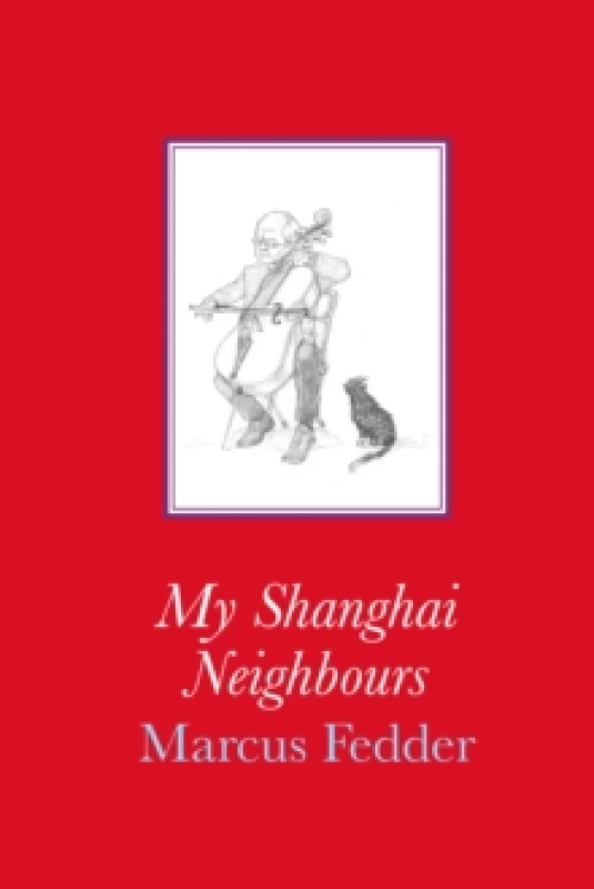 Image of My Shanghai Neighbours Paperback / softback