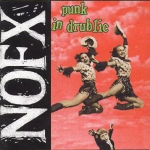 Image of Punk in Drublic by NOFX CD Album
