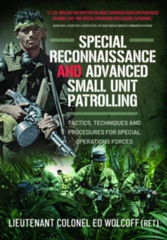 Image of Special Reconnaissance and Advanced Small Unit Patrolling : Tactics, Techniques and Procedures for Special Operations Forces Paperback / softback