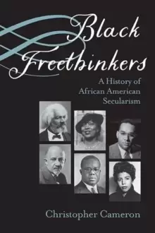 Image of Black Freethinkers : A History of African American Secularism