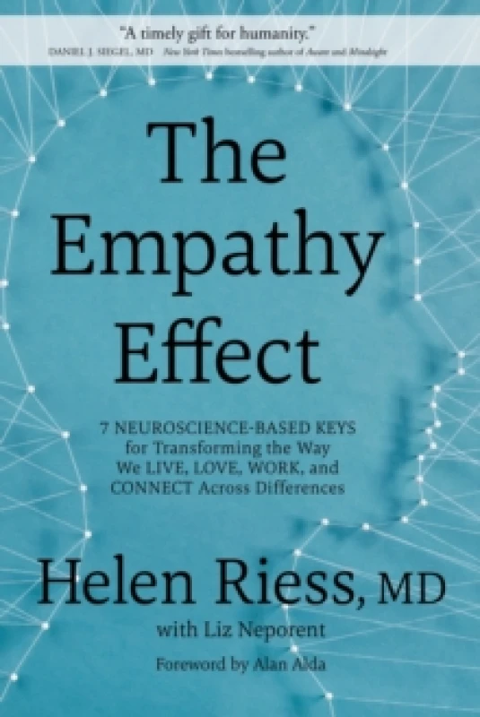 Image of The Empathy Effect : Seven Neuroscience-Based Keys for Transforming the Way We Live, Love, Work, and Connect Across Differences Paperback / softback