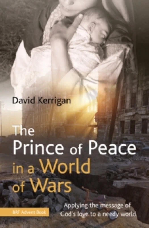 Image of The Prince of Peace in a World of Wars. Paperback. By David Kerrigan Books