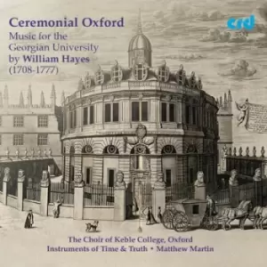 Image of Ceremonial Oxford Music for the Georgian University By William Hayes by William Hayes CD Album