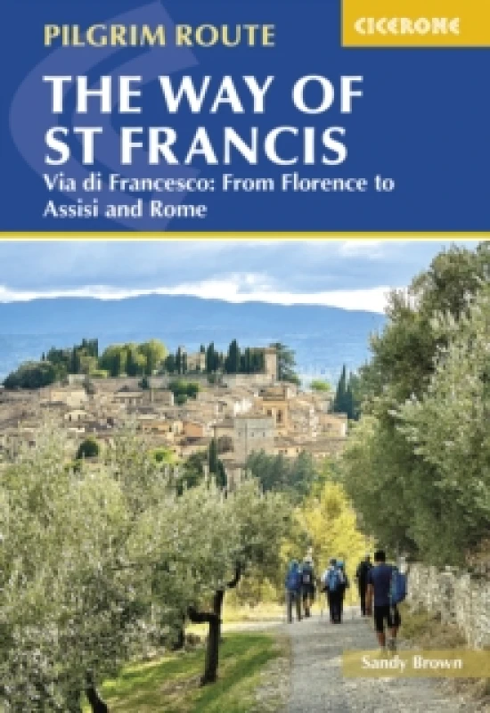 Image of The Way of St Francis: Via di Francesco : From Florence to Assisi and Rome Paperback / softback