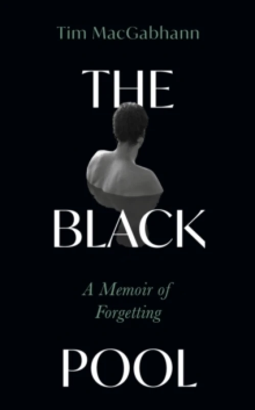 Image of The Black Pool : A Memoir of Forgetting Hardback