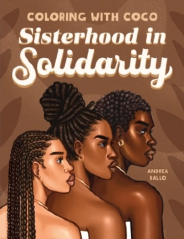 Image of Coloring with Coco: Sisterhood in Solidarity Paperback / softback