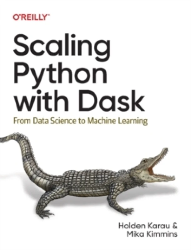 Image of Scaling Python With Dask. Paperback. By Holden Karau, Mika Kimmins Books