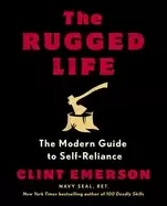 Image of rugged life the modern guide to self reliance