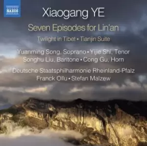 Image of Xiaogang Ye Seven Episodes for Linan/Twilight in Tibet/ by Xiaogang Ye CD Album