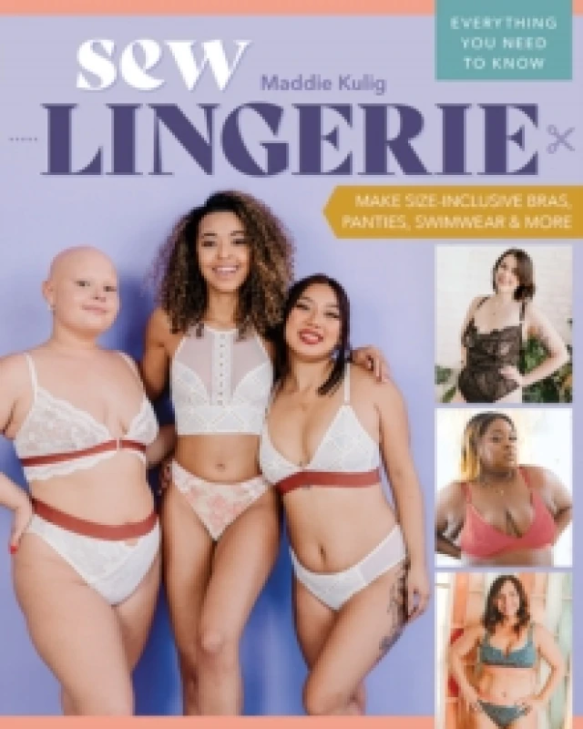 Image of Sew Lingerie : Make Size-Inclusive Bras, Panties, Swimwear & More; Everything You Need to Know Paperback / softback