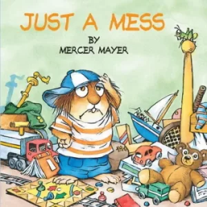 Image of Just a mess by Mercer Mayer