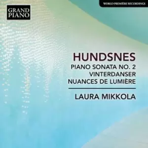 Image of Hundsnes: Piano Sonata No. 2/Vinterdanser/Nuances De Lumiere