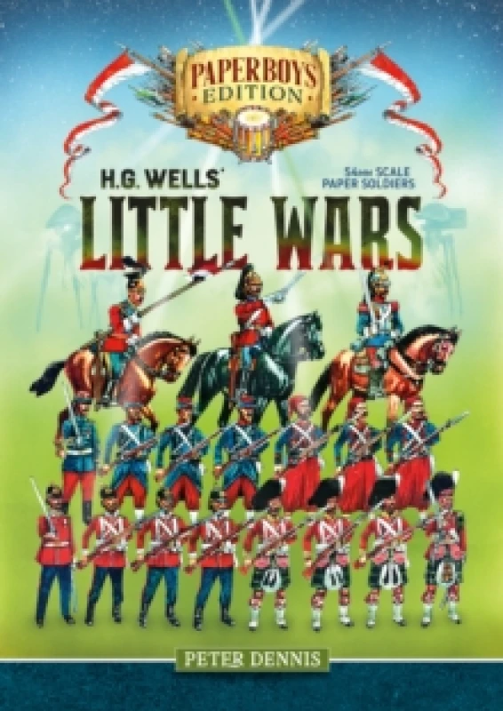 Image of HG Wells' Little Wars : With 54mm scale paper Soldiers by Peter Dennis. Introduction and Playsheet by Andy Callan Paperback / softback
