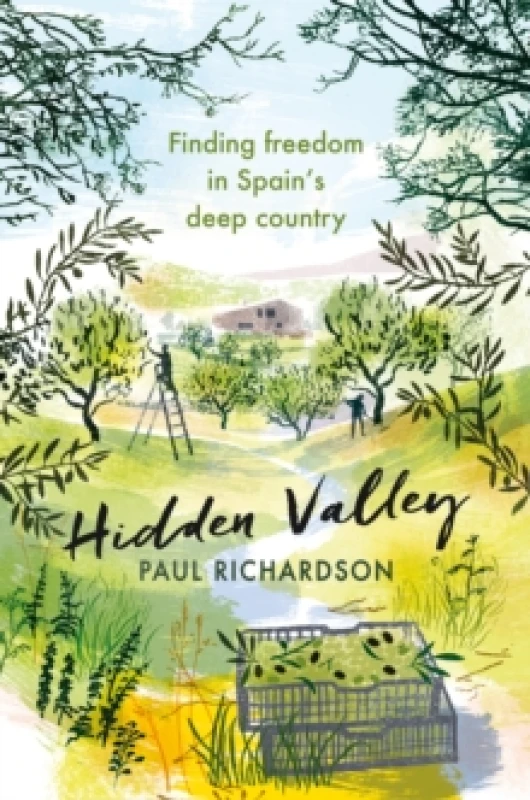 Image of Hidden Valley : Finding freedom in Spain's deep country Hardback