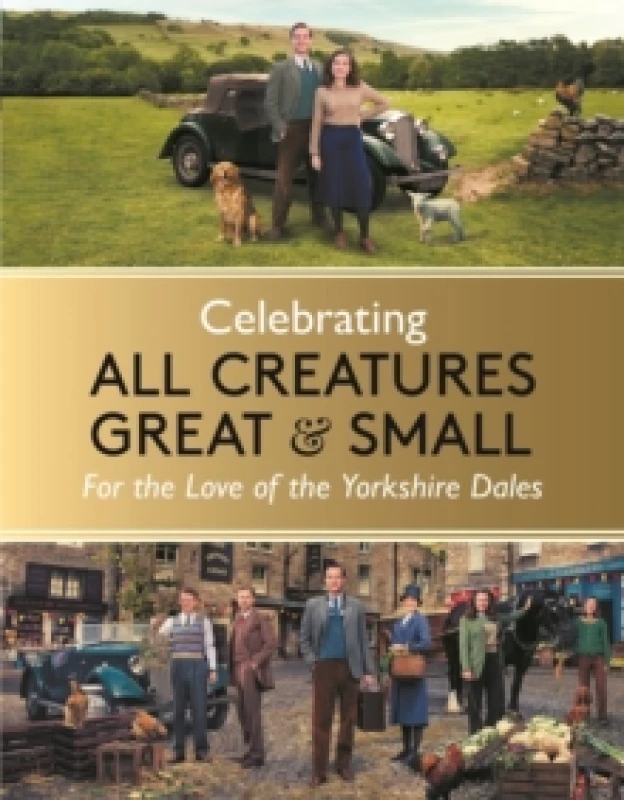 Image of Celebrating All Creatures Great & Small : For the Love of the Yorkshire Dales Hardback