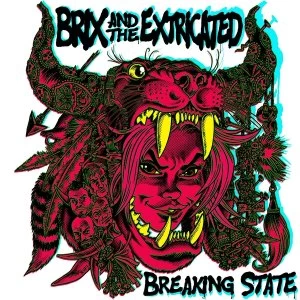 Image of Brix & The Extricated - Breaking State Vinyl